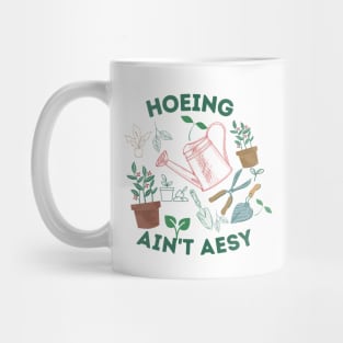 gardening ain't easy Mug